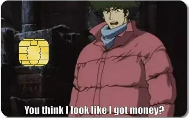 Meme - You Think I Look Like I Got Money Credit Card Sticker (Please Read Description)