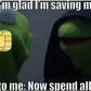 Meme - Saving Money, Spend All Of It Credit Card Sticker (Please Read Description)